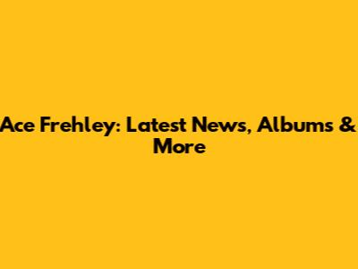 Ace Frehley: Latest News, Albums & More