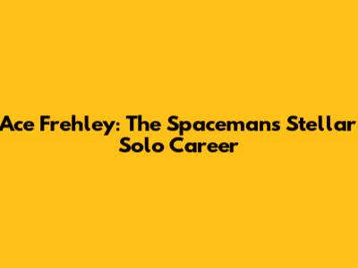 Ace Frehley: The Spaceman's Stellar Solo Career