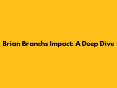 Brian Branch's Impact: A Deep Dive