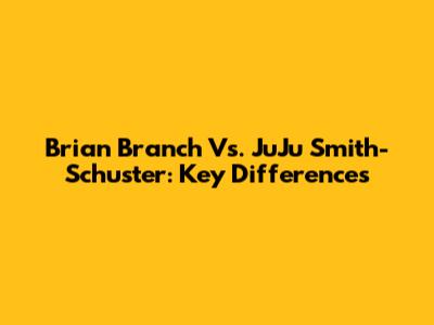 Brian Branch Vs. JuJu Smith-Schuster: Key Differences