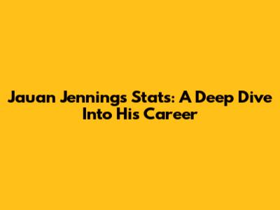 Jauan Jennings Stats: A Deep Dive Into His Career